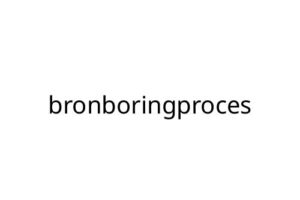 bronboringproces