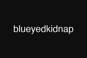 blueyedkidnap