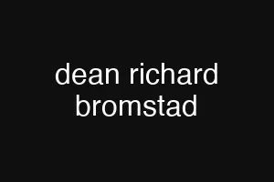 dean richard bromstad