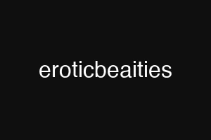 eroticbeaities