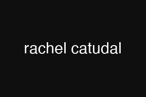 rachel catudal