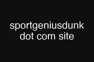 sportgeniusdunk dot com site