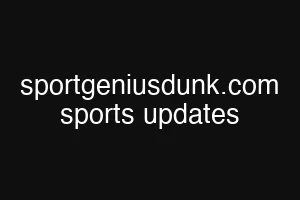 sportgeniusdunk.com sports updates